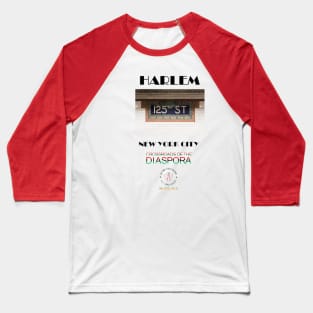 125th Street, Crossroads of the Diaspora Baseball T-Shirt